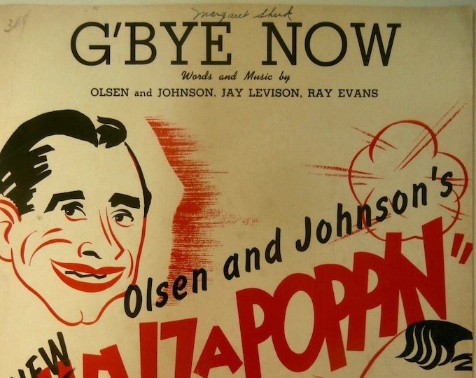 G'bye Now   1940   Hellza Poppin Of 1941   Olsen and Johnson  Jay Levison   Stage Production Sheet Music