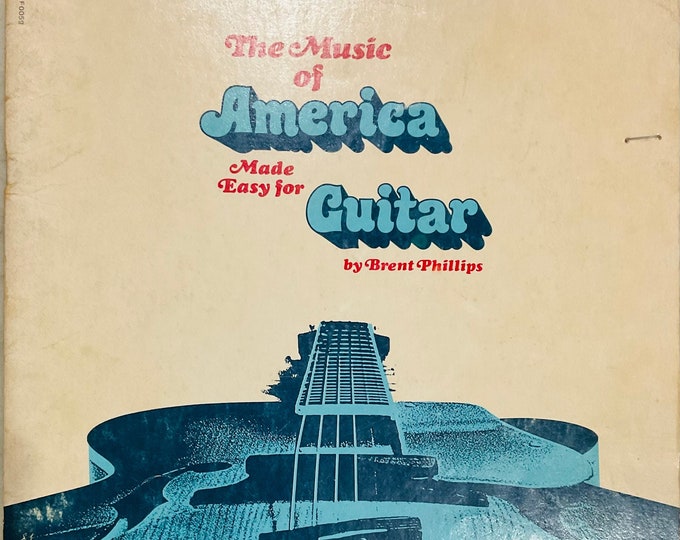 The Music Of America Made Easy For Guitar     Brent Phillips   Guitar   Book