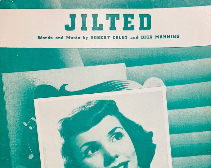 Jilted   1954   Photo -    Teresa Brewer   Robert Colby  Dick Manning    Sheet Music