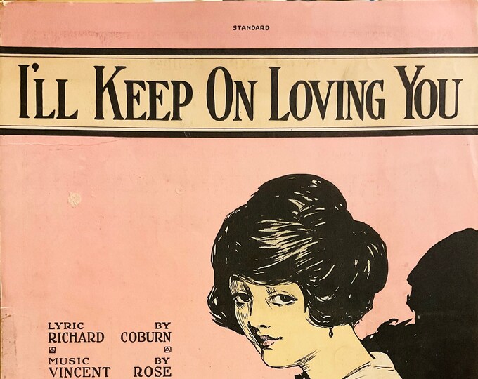 I'll Keep On Loving You   1921      Richard Coburn  Vincent Rose    Sheet Music
