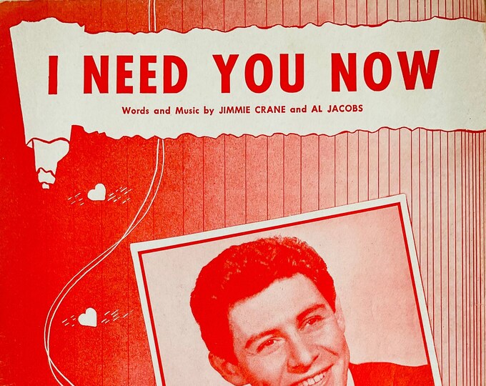 I Need You Now   1953   Eddie Fisher   Jimmie Crane  Al Jacobs    Sheet Music