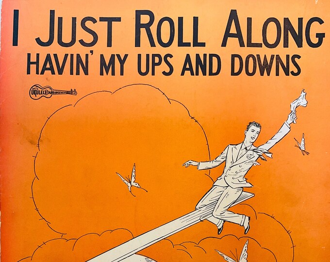I Just Roll Along Havin' My Ups And Downs   1927      Jo Trent  Peter DeRose    Sheet Music