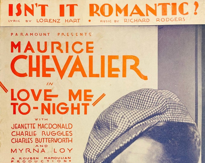 Isn't It Romantic?   1932   Movie Actors -    Maurice Chevalier In "Love Me To-Night"   Lorenz Hart  Richard Rogers    Sheet Music