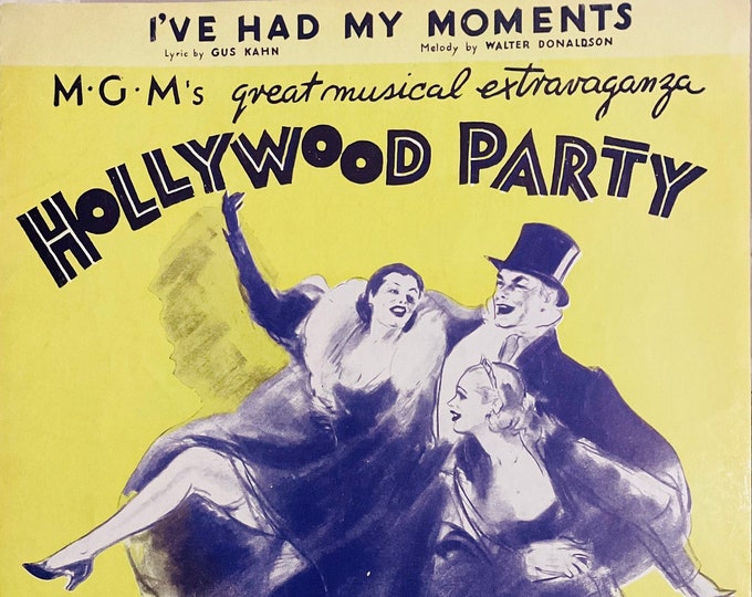 I've Had My Moments   1934   Hollywood Party   Gus Kahn  Walter Donaldson   Stage Production Sheet Music