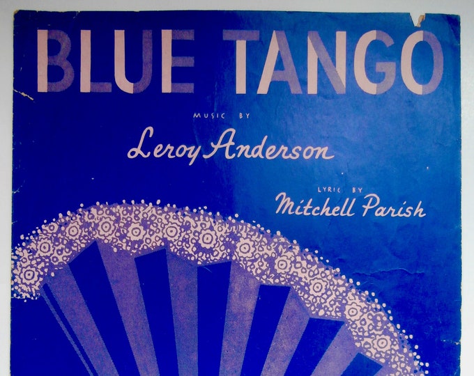 Blue Tango   1951      Leroy Anderson  Mitchell Parish    Sheet Music