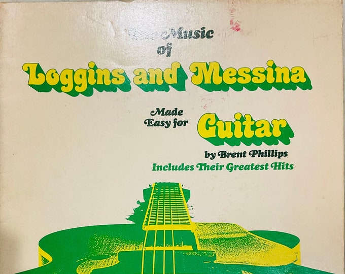 The Music Of Loggins And Messina Made Easy For Guitar     Brent Phillips   Guitar   Book