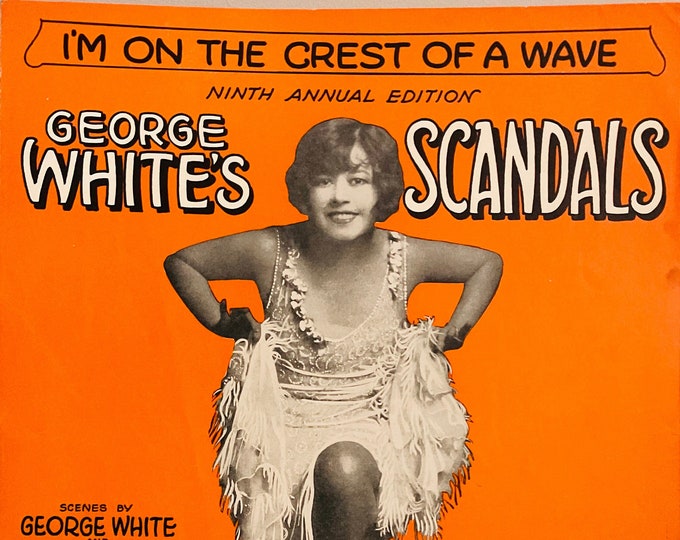 I'm On The Crest Of A Wave   1928   George White's Ninth Annual Edition Scandals   B.G. DeSylva  Lew Brown   Stage Production Sheet Music