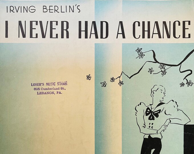 I Never Had A Chance   1950      Irving Berlin      Sheet Music