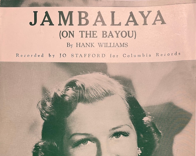 Jambalaya (On The Bayou)   1952   Photo -    Jo Stafford   Hank Williams      Sheet Music