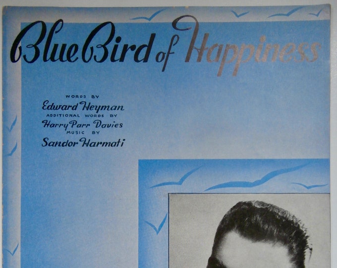 Blue Bird Of Happiness   1940   Art Mooney   Edward Heyman  Harry Parr Davies    Sheet Music