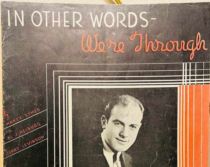 In Other Words - We're Through   1934   Leo Zollo   Marty Symes  Al J. Neiburg    Sheet Music