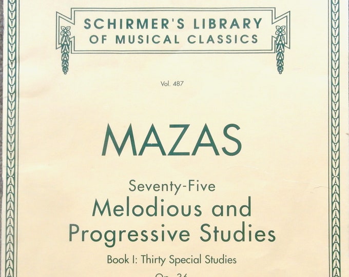 Mazas   Seventy-Five Melodious And Progressive Studies   Book I   For Violin  Schirmer's Library Vol.487      Violin Studies