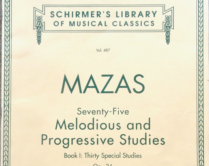 Mazas   Seventy-Five Melodious And Progressive Studies   Book I   For Violin  Schirmer's Library Vol.487      Violin Studies