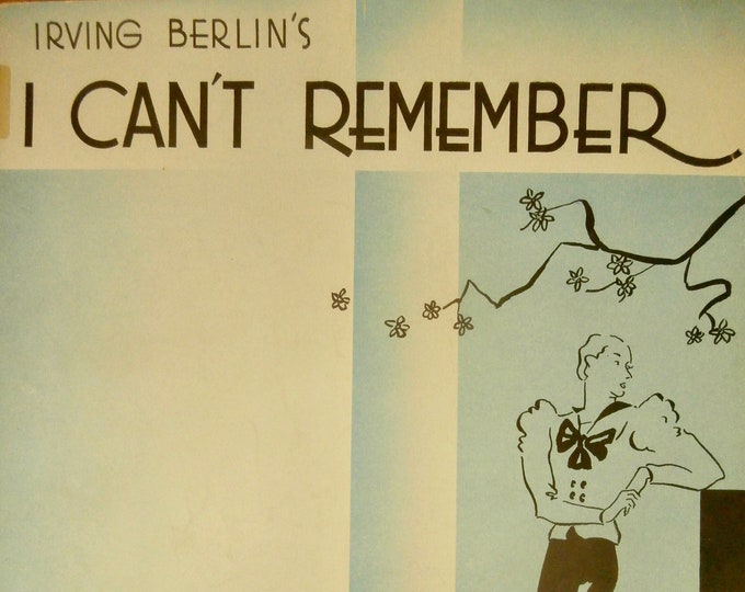I Can't Remember   1933      Irving Berlin      Sheet Music