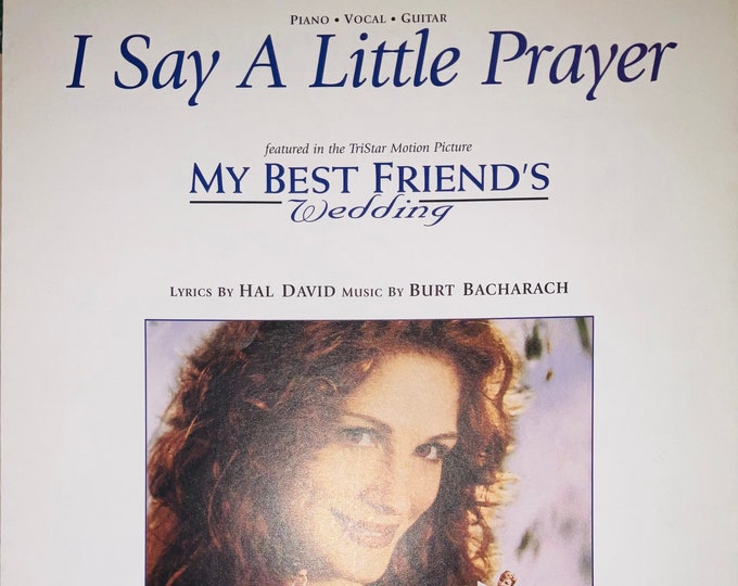 I Say A Little Prayer   1966   Julia Roberts In My Best Friend's Wedding   Hal David  Burt Bacharach   Current Sheet Music
