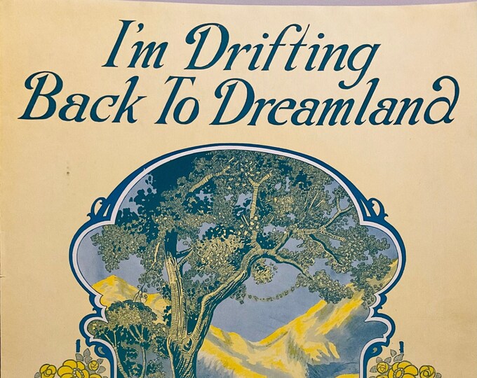 I'm Drifting Back To Dreamland   1922      Florence Charlesworth  Charles Harrison    Sheet Music