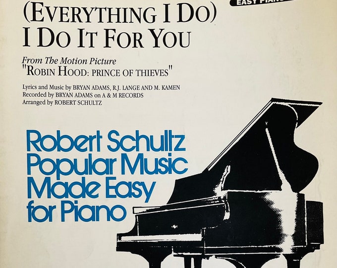I Do It For You (Everything I Do)   1991   Robin Hood - Prince Of Thieves   Bryan Adams  Robert John Lange   Current Sheet Music