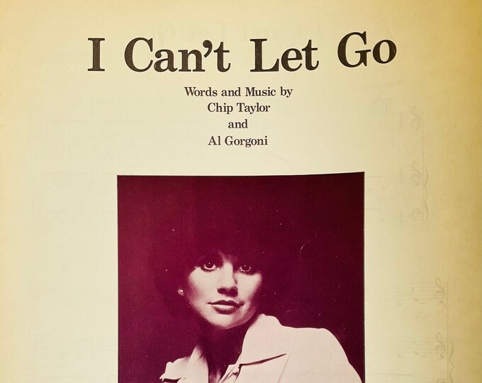 I Can't Let Go   1965   Linda Ronstadt   Chip Taylor  Al Gorgoni   Current Sheet Music