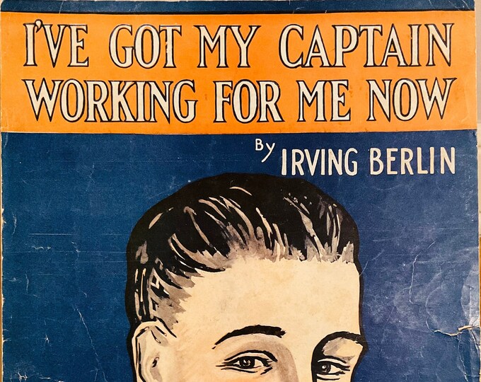 I've Got My Captain Working For Me Now   1919      Irving Berlin      Sheet Music