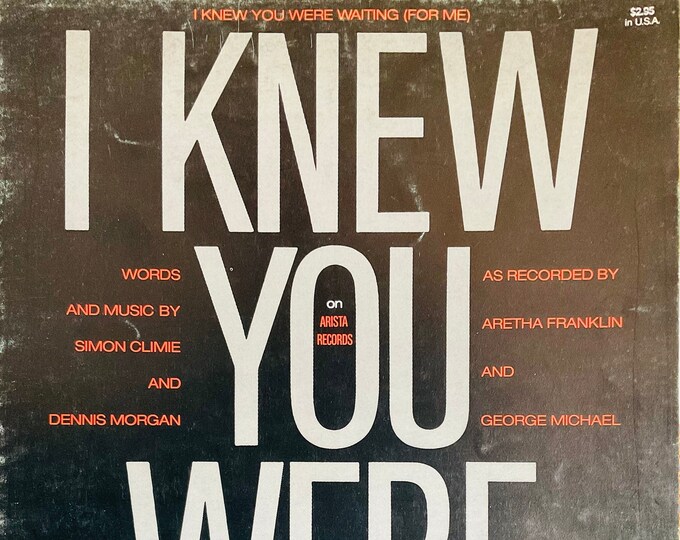 I Knew You Were Waiting (For Me)   1987      Simon Clime  Dennis Morgan   Current Sheet Music