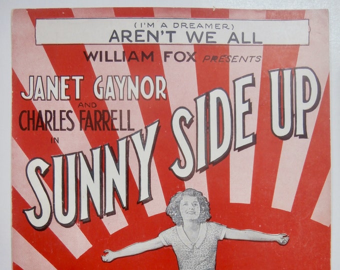 Aren't We All (I'm A Dreamer)   1929   Janet Gaynor In Sunny Side Up   B.G. DeSylva  Lew Brown   Stage Production Sheet Music