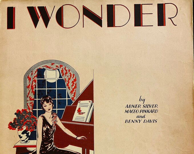 I Wonder   1928      Abner Silver  Maceo Pinkard    Benny Davis   Sheet Music
