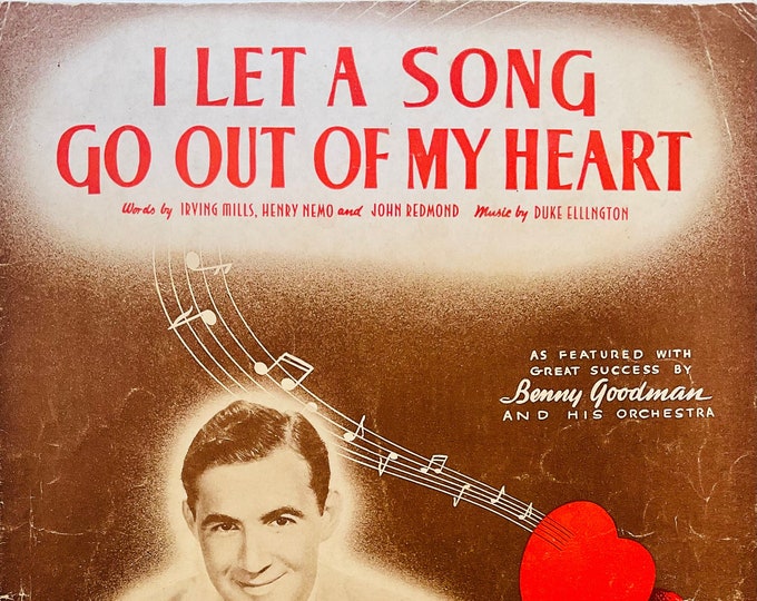 I Let A Song Go Out Of My Heart   1943   Benny Goodman   Irving Mills  John Redmond    Sheet Music