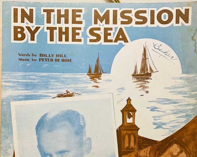 In The Mission By The Sea   1937   Sammy Kaye   Billy Hill  Peter DeRose    Sheet Music