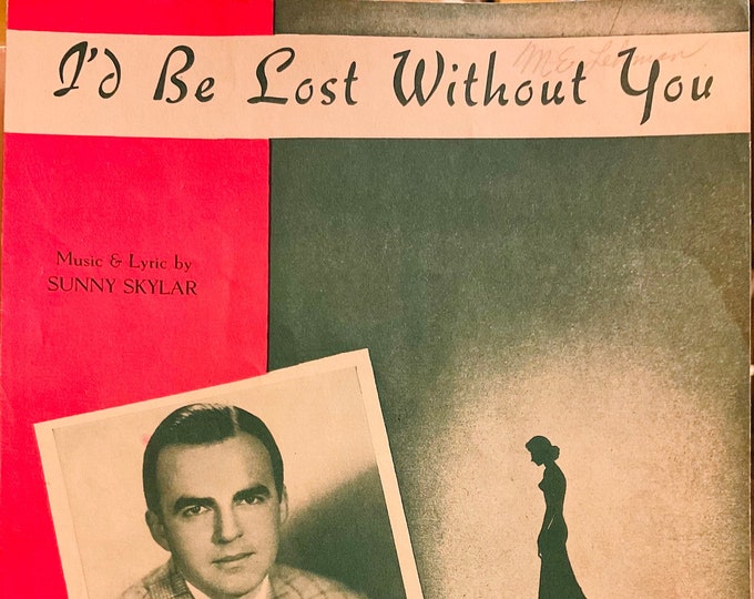 I'd Be Lost Without You   1946   George Paxton   Sunny Skylar      Sheet Music