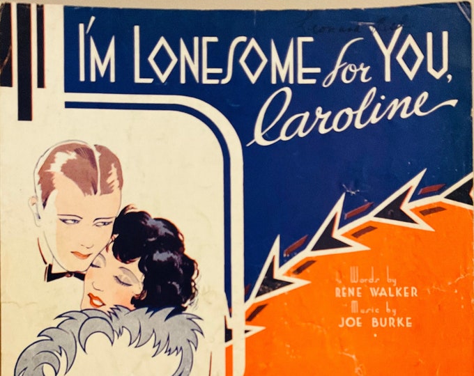 I'm Lonesome For You, Caroline   1934      Rene Walker  Joe Burke    Sheet Music