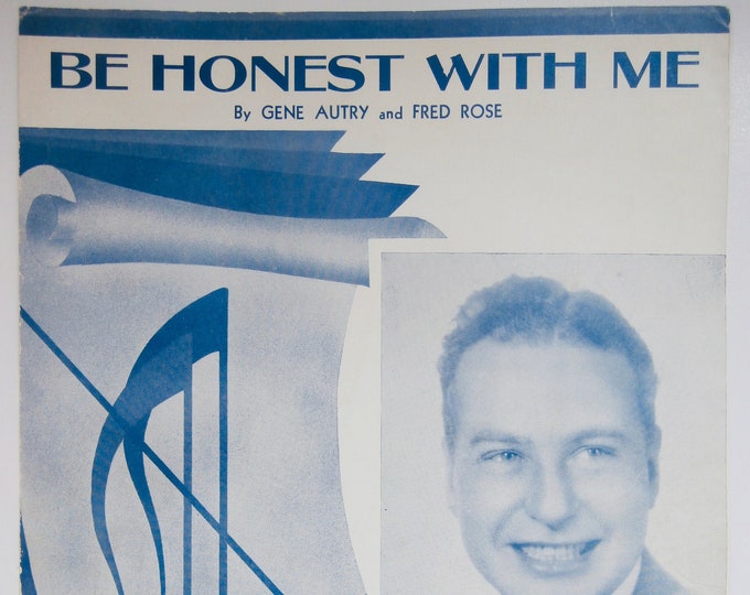Be Honest With Me   1941   Phil Harris   Gene Autry  Fred Rose   Big Band Sheet Music