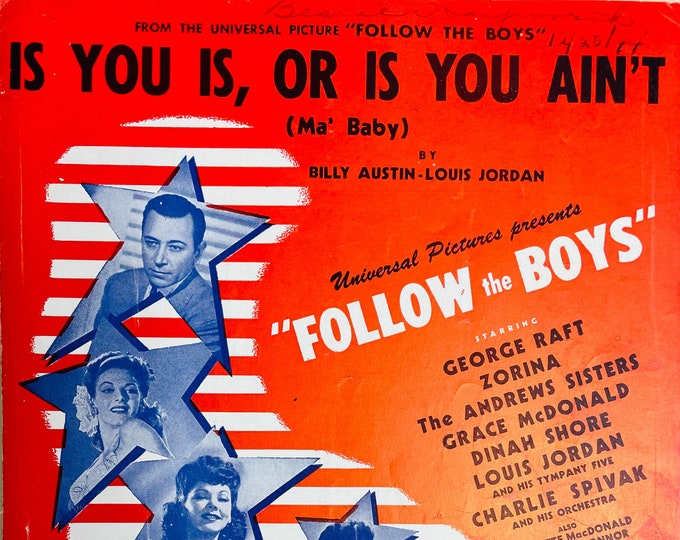 Is You Is, Or Is You Ain't (Ma' Baby)   1944   George Raft, The Andrews Sisters, Dinah Shore In Follow The Boys   Billy Austin  Louis Jordan