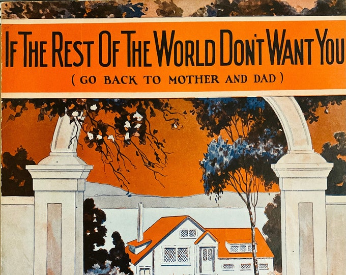 If The Rest Of The World Don't Want You (Go Back To Mother And Dad)   1923   F. Donald Miller   Alex Gerber  Dave Dreyer    Sheet Music