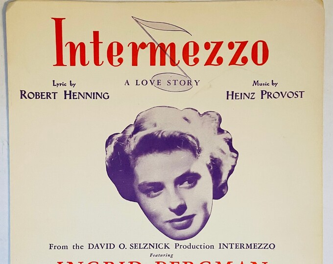 Intermezzo   1940   Ingrid Bergman In "Intermezzo" A Love Story   Robert Henning  Heinz Provost    Sheet Music
