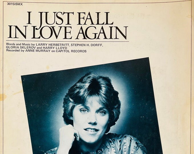 I Just Fall In Love Again   1979   Anne Murray   Larry Herbstritt  Stephen H. Dorff   Current Sheet Music