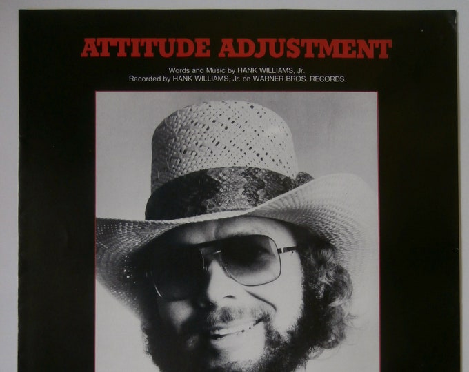 Attitude Adjustment   1984   Hank Williams Jr.   Hank Williams Jr.     Country Sheet Music