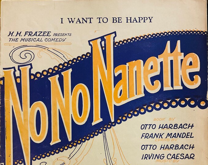I Want To Be Happy   1924   No No Nanette   Irving Caesar  Vincent Youmans   Stage Production Sheet Music