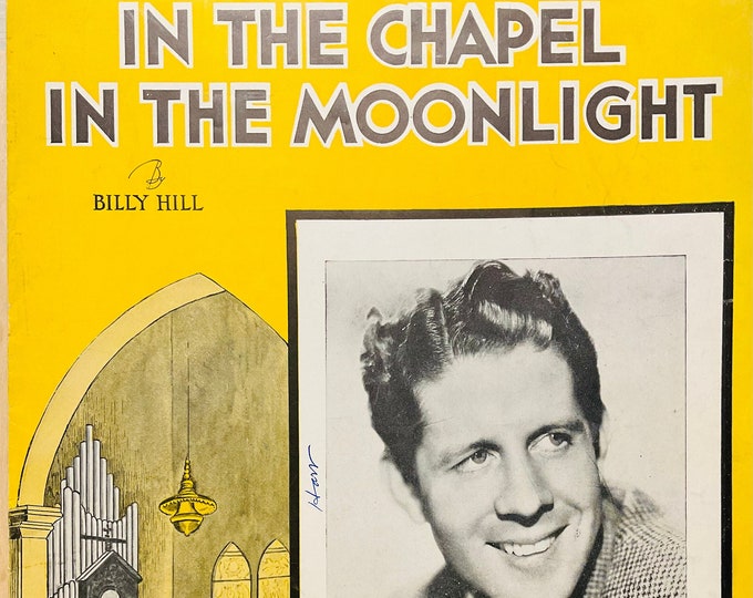 In The Chapel In The Moonlight   1936   Rudy Vallee   Billy Hill      Sheet Music
