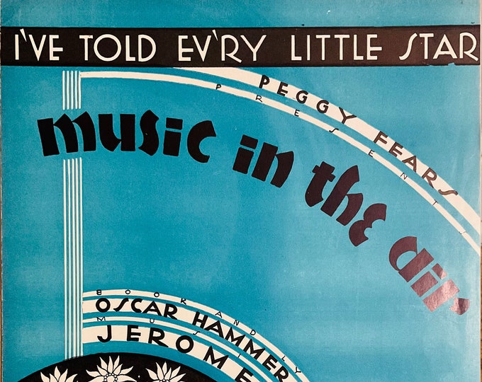 I've Told Every Little Star   1932   Music In The Air   Oscar Hammerstein 2nd  Jerome Kern    Sheet Music