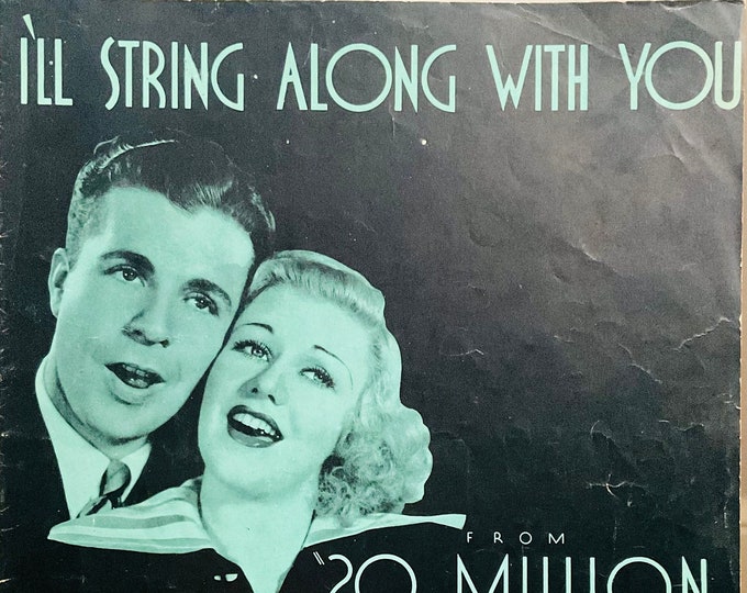 I'll String Along With You   1944   Dick Powell, Ginger Rogers In 20 Million Sweethearts   Al Dubin  Harry Warren   Movie Sheet Music