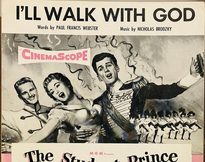 I'll Walk With God   1942   Ann Blyth, Edmund Purdom In The Student Prince   Paul Francis Webster  Nicholas Brodszky    Sheet Music