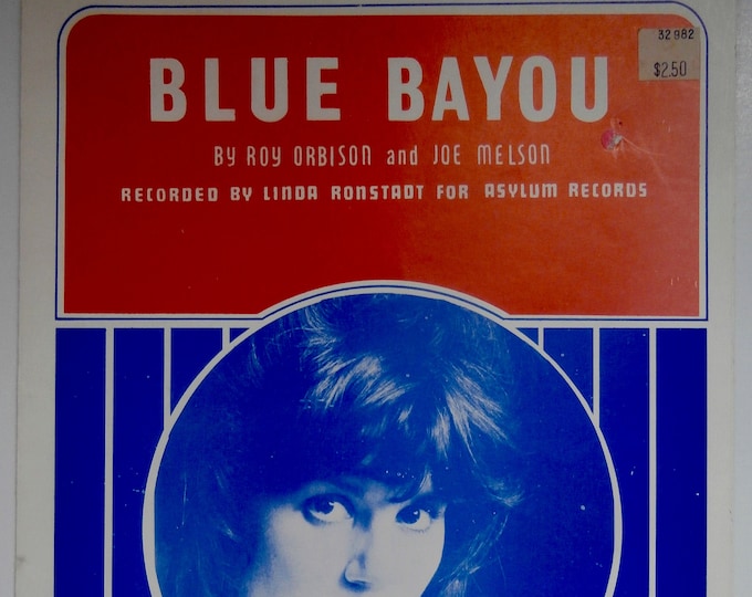 Blue Bayou   1977   Linda Ronstadt   Roy Orbison  Joe Melson    Sheet Music