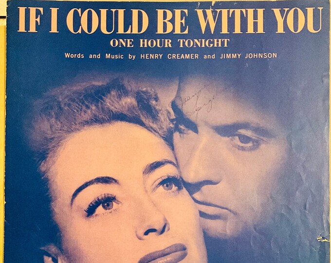 If I Could Be With You (One Hour To-Night)   1949   Joan Crawford  Flamingon Road   Henry Creamer  Jimmy Johnson    Sheet Music