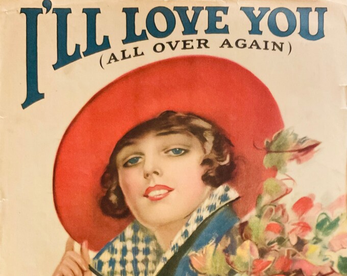 I’ll Love You (All Over Again)   1920      H. Pease  H. Edeheit    Sheet Music