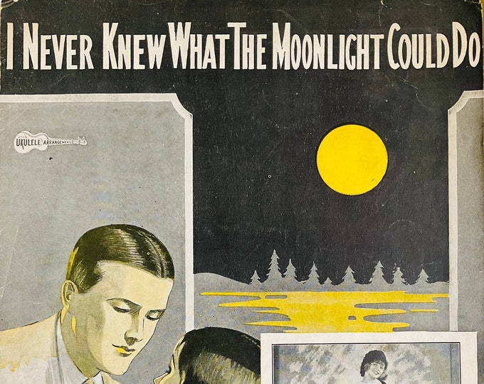 I Never Knew What The Moonlight Could Do   1926      Sam Coslow  Larry Spier    Sheet Music