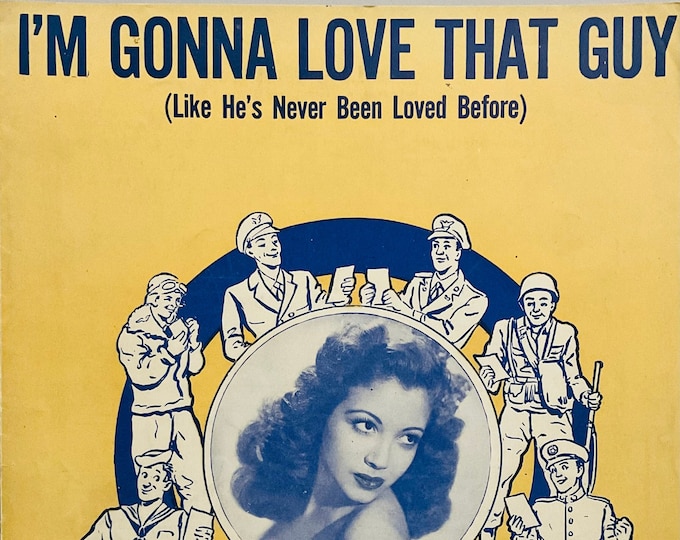 I'm Gonna Love That Guy (Like He's Never Been Loved Before)   1945   Monica Lewis   Frances Ash      Sheet Music
