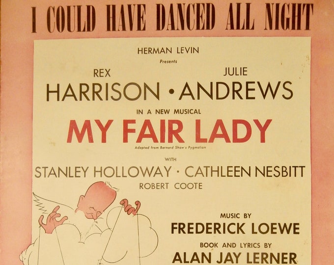 I Could Have Danced All Night   1956   My Fair Lady   Frederick Loewe  Alan Jay Lerner   Stage Production Sheet Music