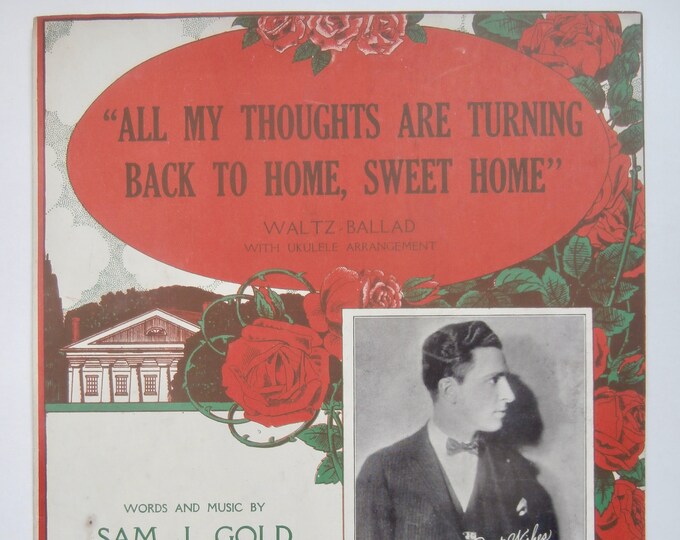 All My Thoughts Are Turning Back To Home, Sweet Home   1926   Sam J. Gold - The Murmuring Baritone   Sam J. Gold      Sheet Music