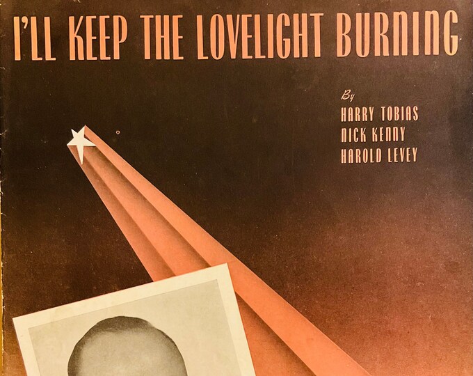 I'll Keep The Lovelight Burning   1940   Ted Weems   Harry Tobias  Nick Kenny    Sheet Music