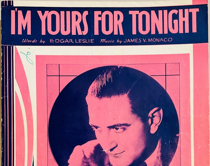I'm Yours For Tonight   1932   Guy Lombardo   Edgar Leslie  James V. Monaco    Sheet Music